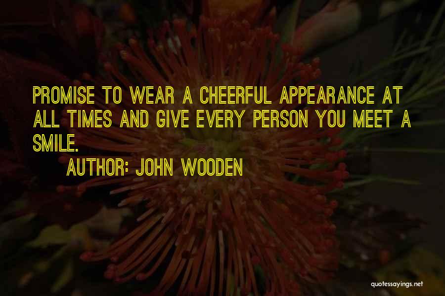 Wear Smile Quotes By John Wooden