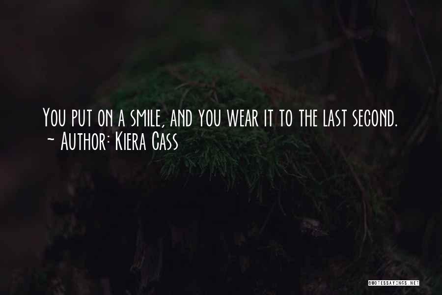Wear Smile Quotes By Kiera Cass