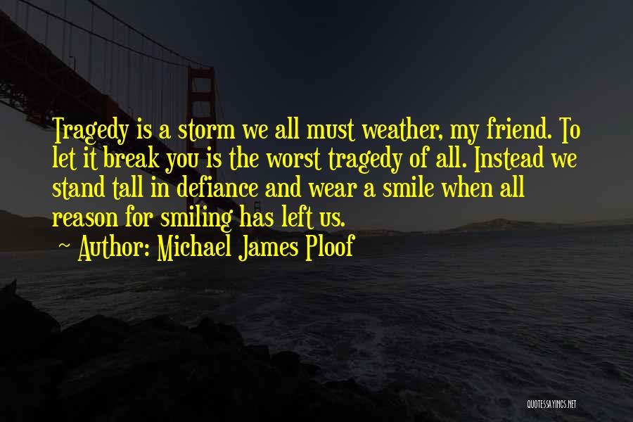 Wear Smile Quotes By Michael James Ploof