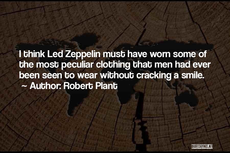 Wear Smile Quotes By Robert Plant