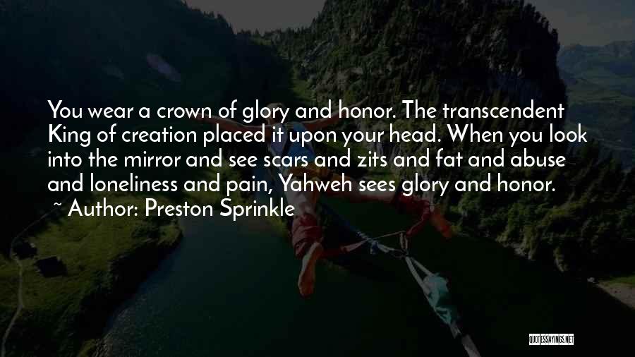 Wear The Crown Quotes By Preston Sprinkle