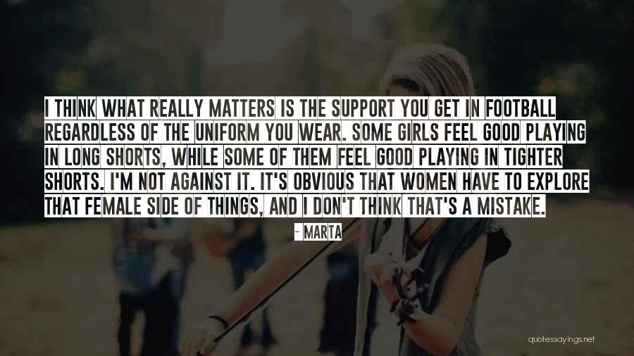 Wear The Shorts Quotes By Marta Wear The Shorts Quotes By Marta