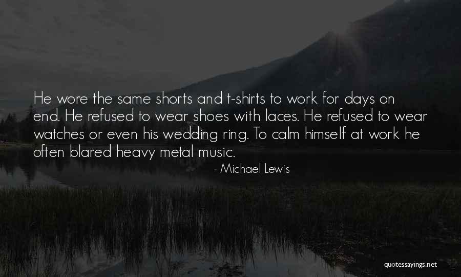 Wear The Shorts Quotes By Michael Lewis Wear The Shorts Quotes By Michael Lewis