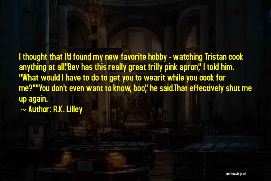 Wear What You Want Quotes By R.K. Lilley