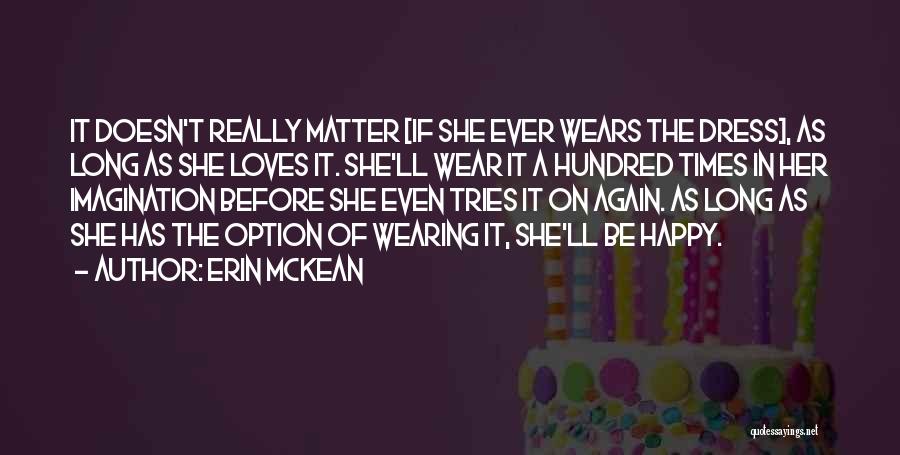 Wear Whatever You Want Quotes By Erin McKean