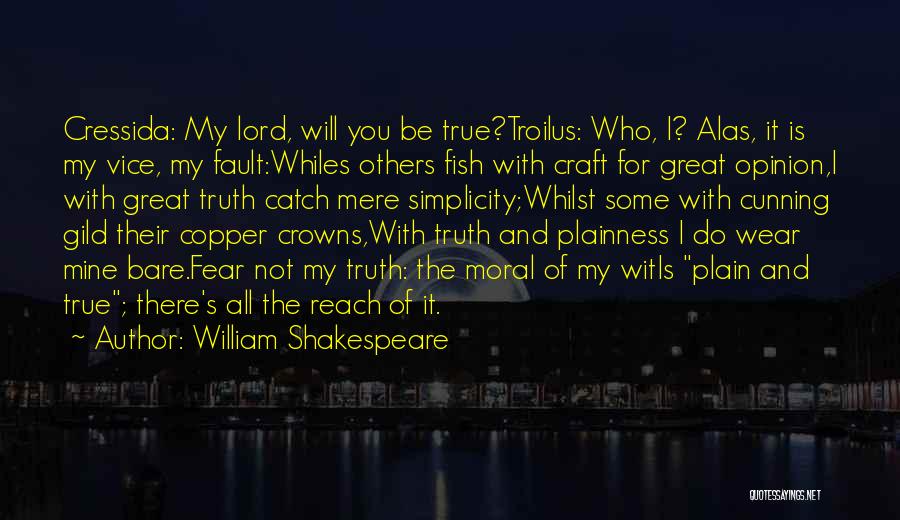 Wear Your Opinion Quotes By William Shakespeare