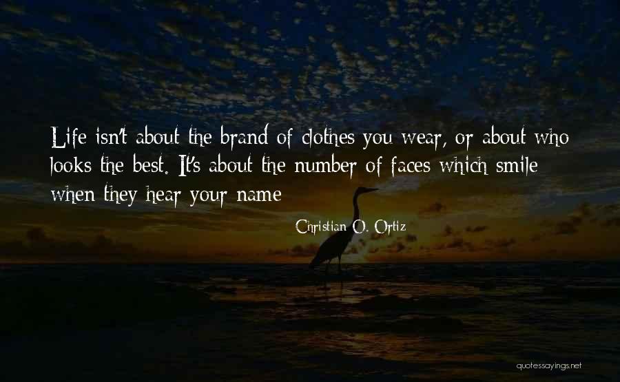 Wear Your Smile Quotes By Christian O. Ortiz Wear Your Smile Quotes By Christian O. Ortiz