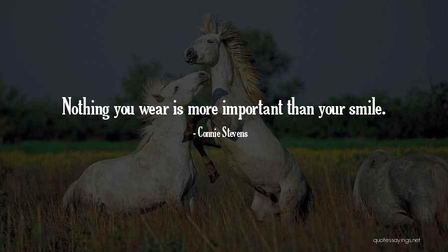 Wear Your Smile Quotes By Connie Stevens Wear Your Smile Quotes By Connie Stevens