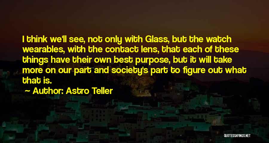 Wearables Quotes By Astro Teller