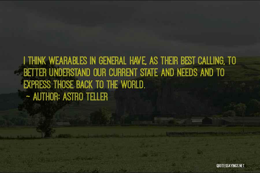 Wearables Quotes By Astro Teller
