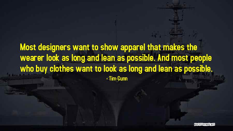 Wearer Quotes By Tim Gunn Wearer Quotes By Tim Gunn