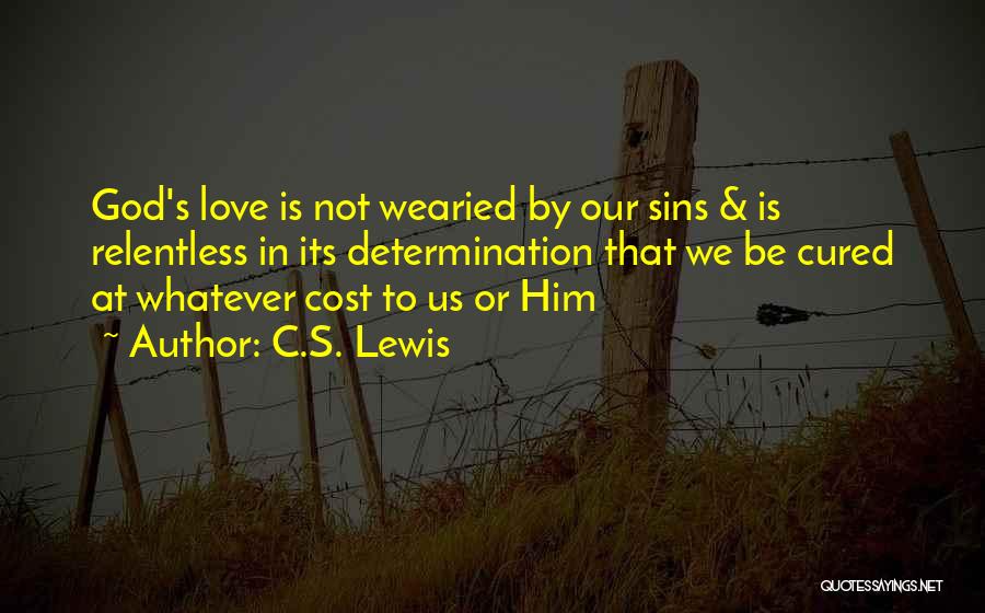 Wearied Quotes By C.S. Lewis