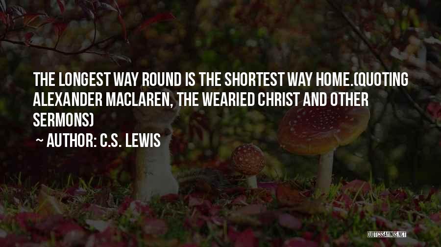 Wearied Quotes By C.S. Lewis