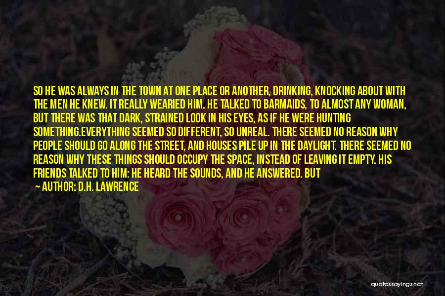 Wearied Quotes By D.H. Lawrence