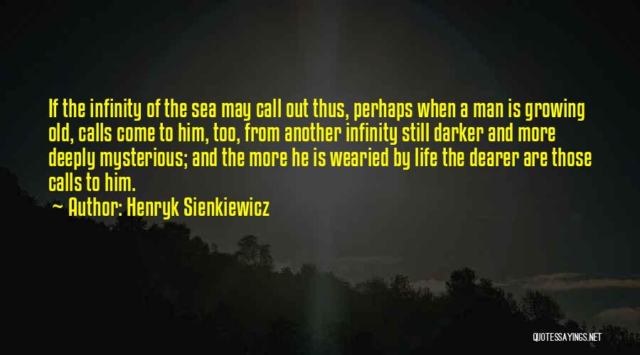 Wearied Quotes By Henryk Sienkiewicz