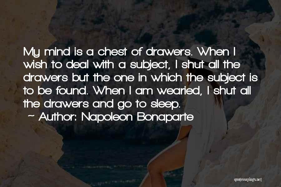 Wearied Quotes By Napoleon Bonaparte