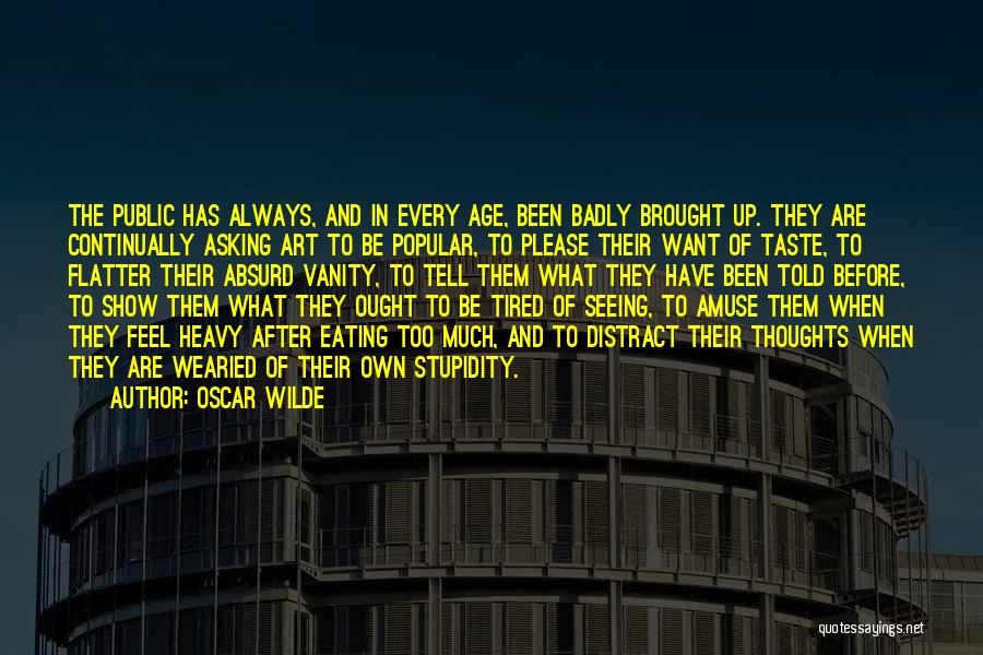 Wearied Quotes By Oscar Wilde