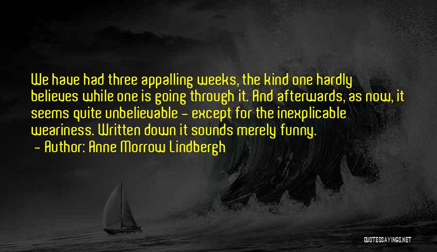 Weariness Quotes By Anne Morrow Lindbergh