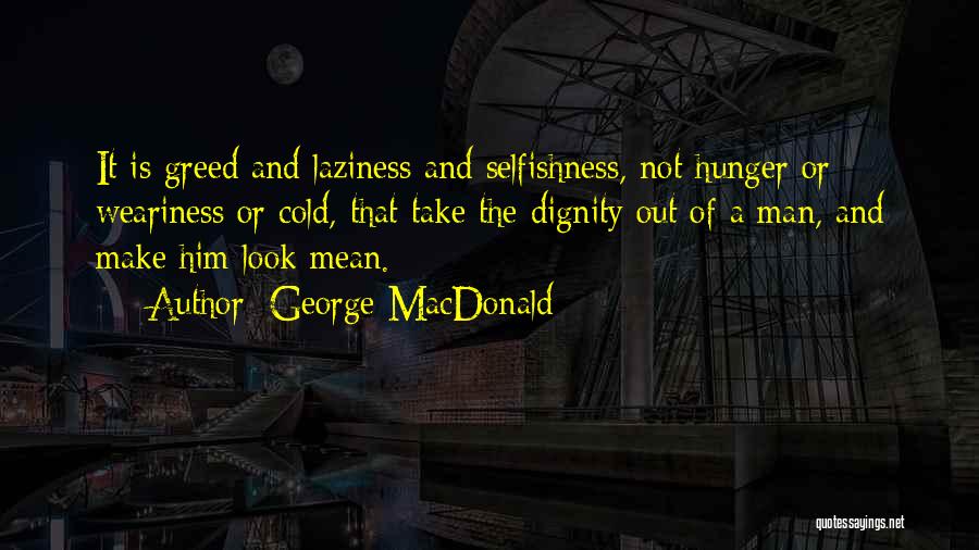 Weariness Quotes By George MacDonald