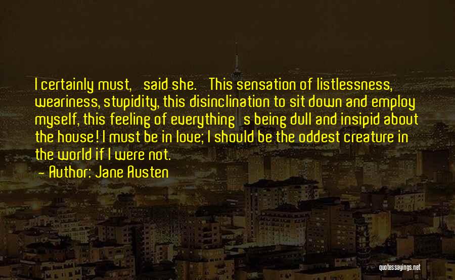 Weariness Quotes By Jane Austen