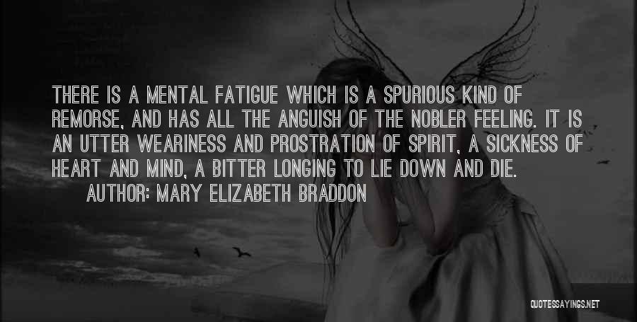 Weariness Quotes By Mary Elizabeth Braddon