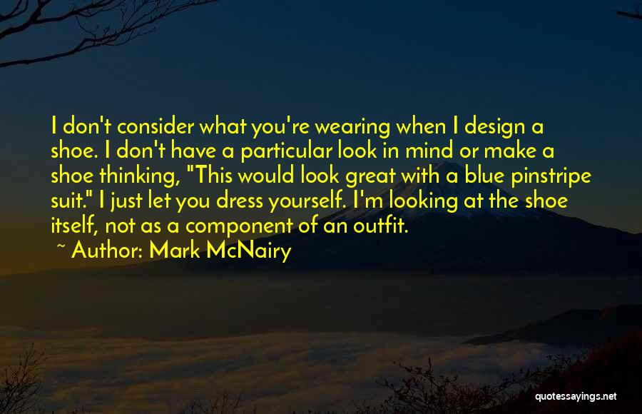 Wearing A Dress Quotes By Mark McNairy