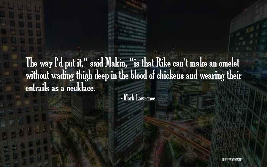 Wearing A Necklace Quotes By Mark Lawrence Wearing A Necklace Quotes By Mark Lawrence