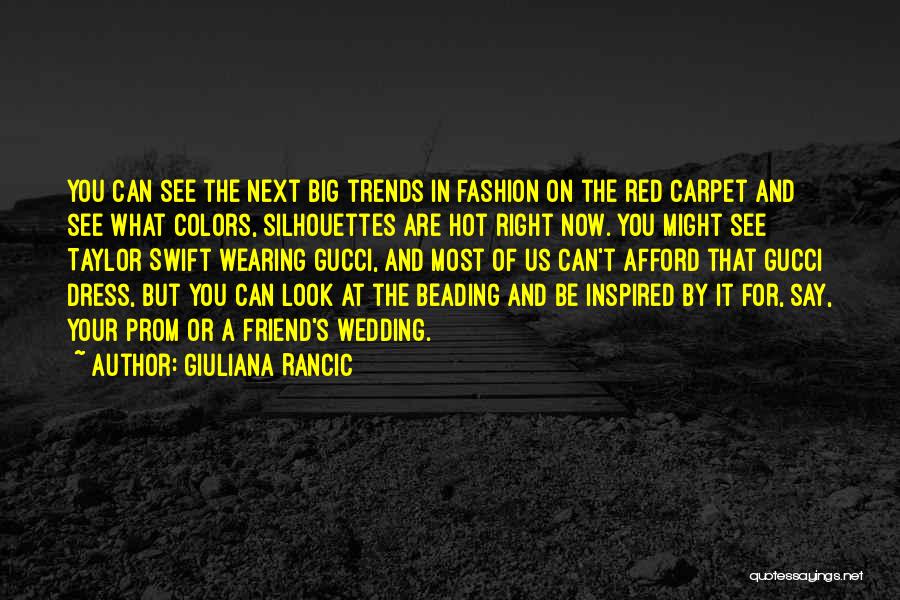 Wearing A Red Dress Quotes By Giuliana Rancic