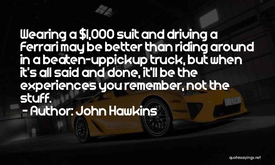 Wearing A Suit Quotes By John Hawkins