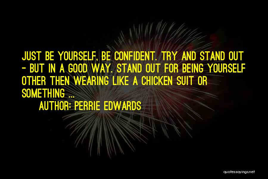 Wearing A Suit Quotes By Perrie Edwards