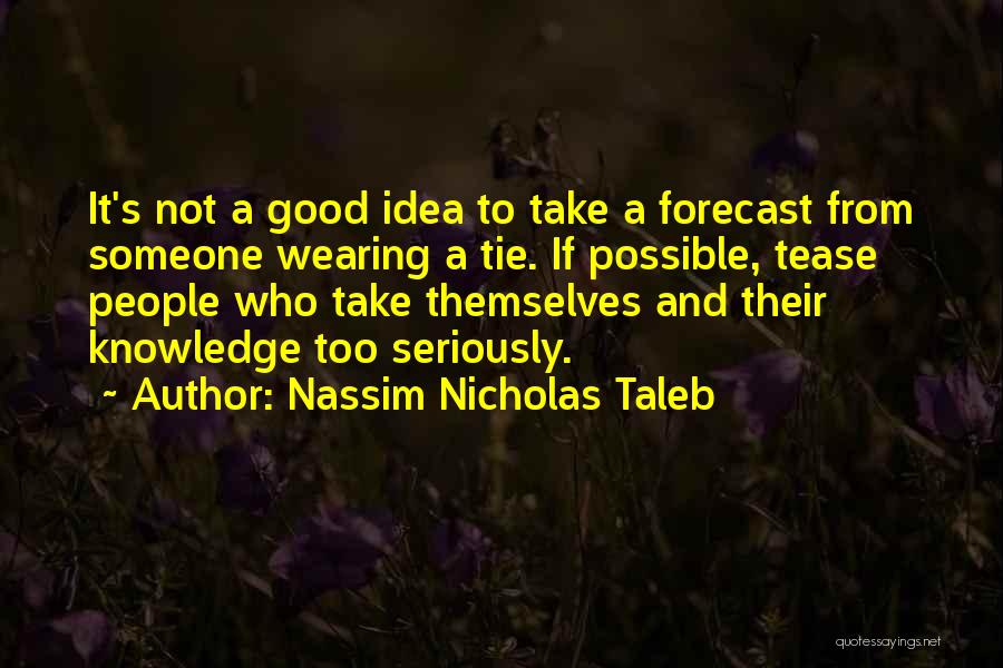 Wearing A Tie Quotes By Nassim Nicholas Taleb