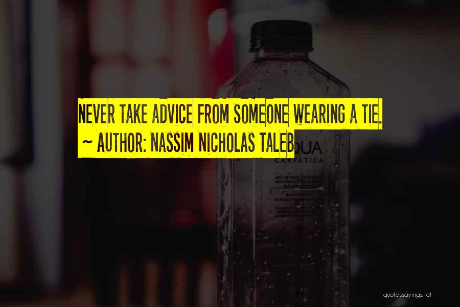 Wearing A Tie Quotes By Nassim Nicholas Taleb