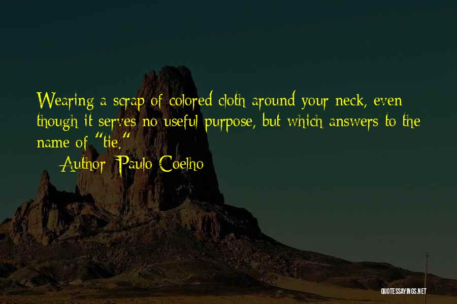 Wearing A Tie Quotes By Paulo Coelho