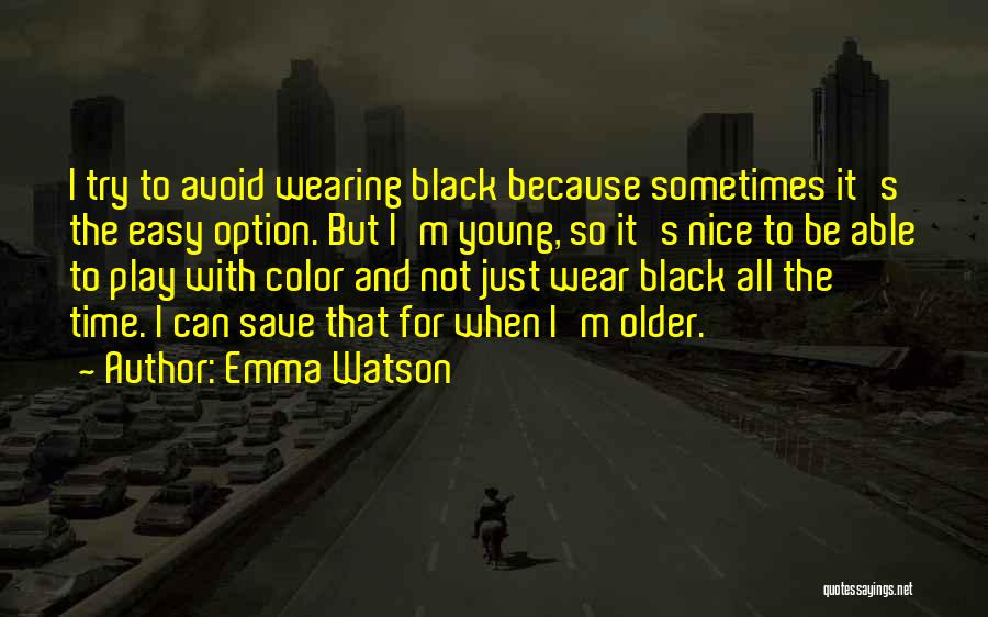Wearing All Black Quotes By Emma Watson