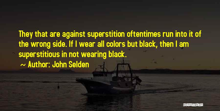 Wearing All Black Quotes By John Selden
