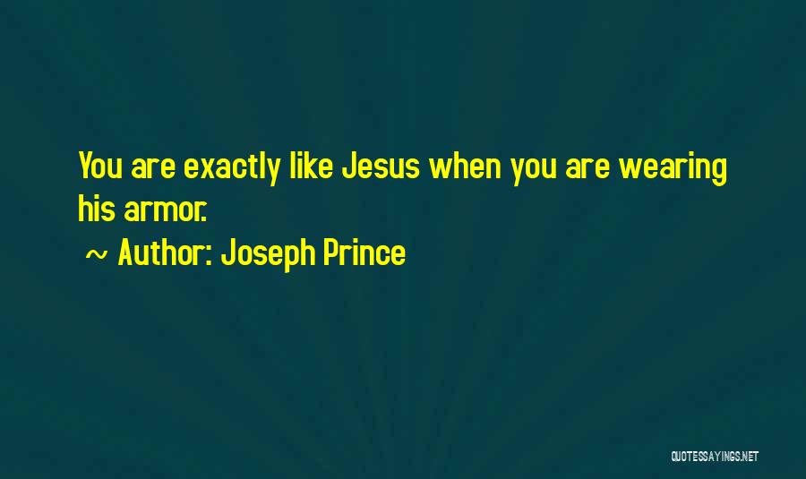 Wearing Armor Quotes By Joseph Prince