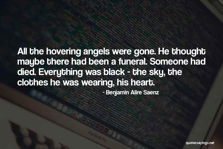 Wearing Black Clothes Quotes By Benjamin Alire Saenz