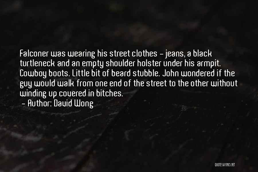 Wearing Black Clothes Quotes By David Wong