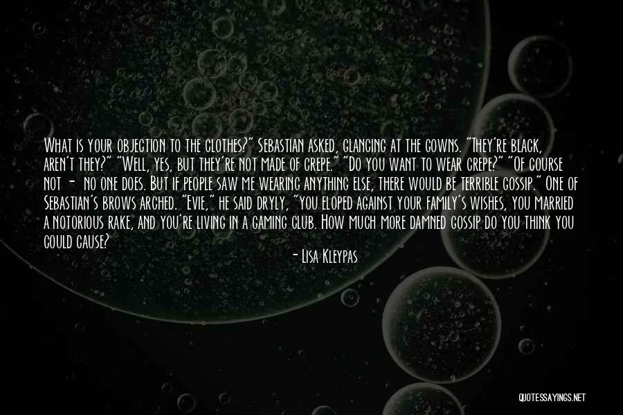 Wearing Black Clothes Quotes By Lisa Kleypas Wearing Black Clothes Quotes By Lisa Kleypas