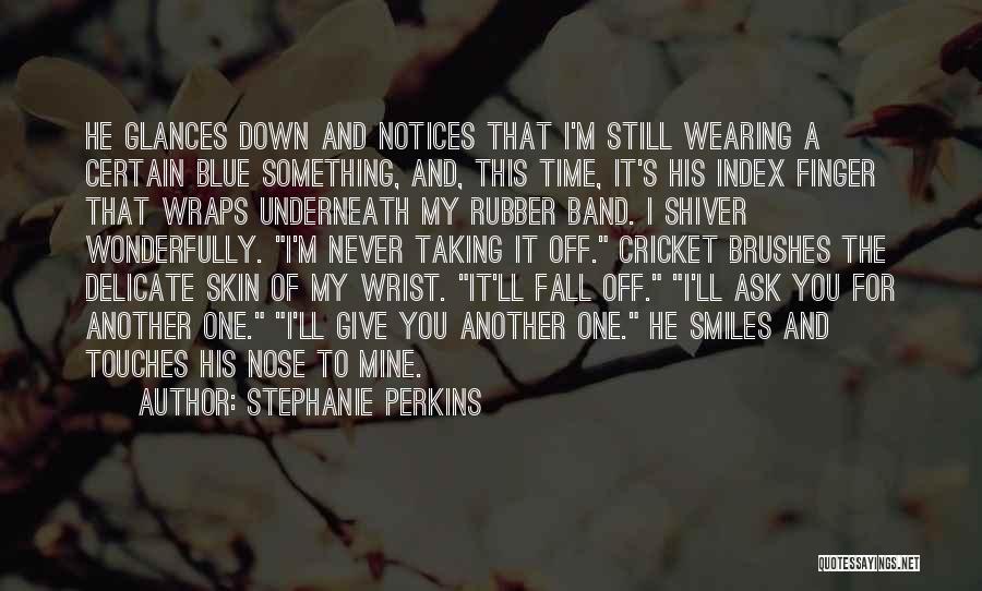 Wearing Blue Quotes By Stephanie Perkins