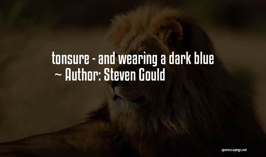 Wearing Blue Quotes By Steven Gould