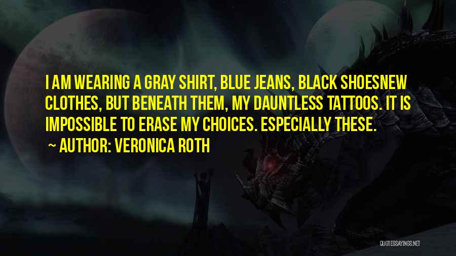 Wearing Blue Quotes By Veronica Roth