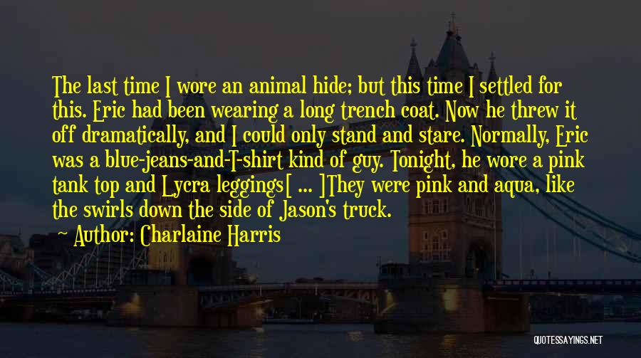Wearing Coat Quotes By Charlaine Harris