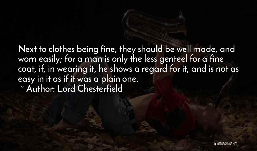 Wearing Coat Quotes By Lord Chesterfield