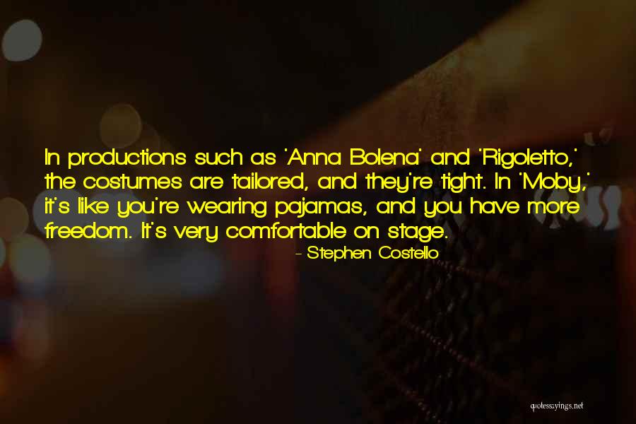 Wearing Costumes Quotes By Stephen Costello Wearing Costumes Quotes By Stephen Costello