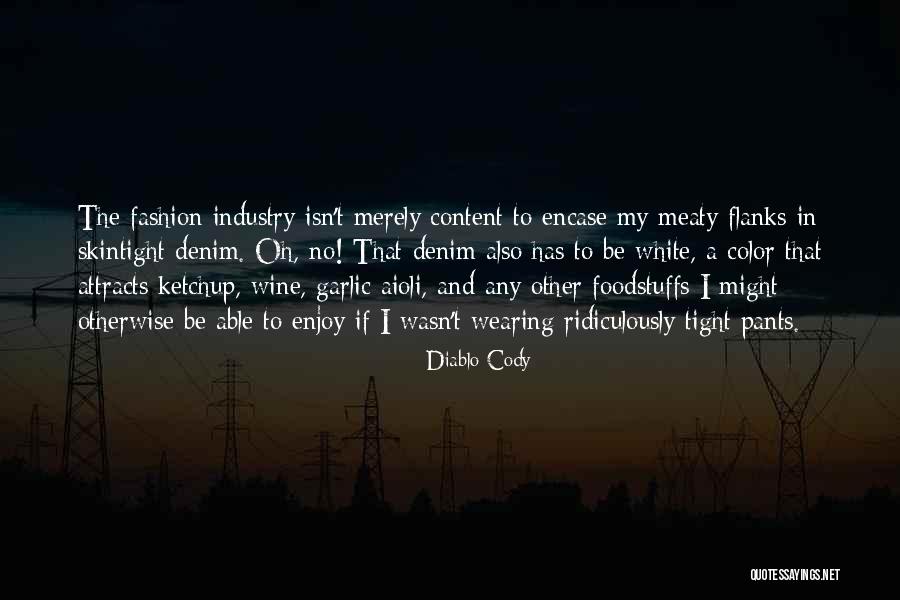Wearing Denim Quotes By Diablo Cody Wearing Denim Quotes By Diablo Cody