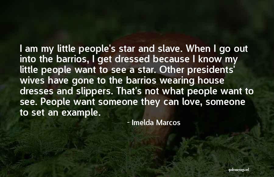 Wearing Dresses Quotes By Imelda Marcos Wearing Dresses Quotes By Imelda Marcos