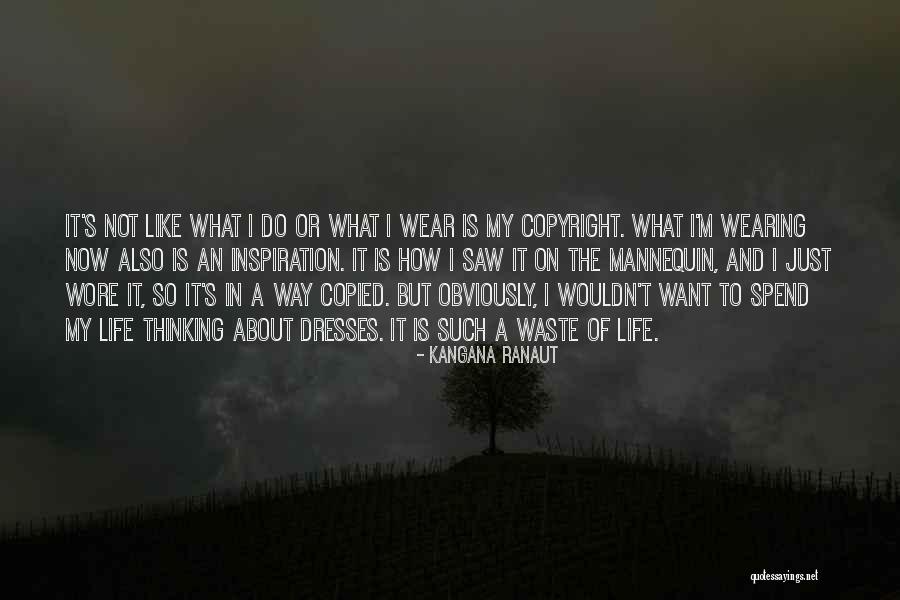 Wearing Dresses Quotes By Kangana Ranaut Wearing Dresses Quotes By Kangana Ranaut