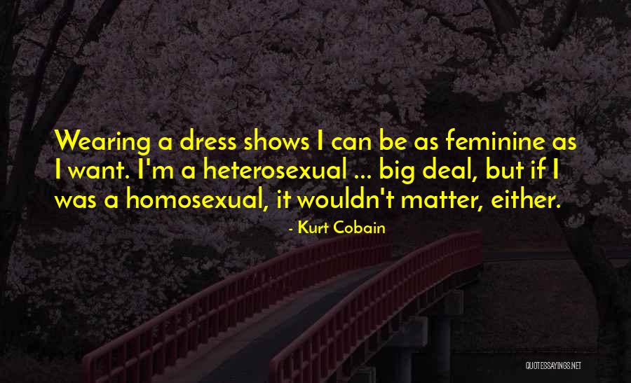 Wearing Dresses Quotes By Kurt Cobain Wearing Dresses Quotes By Kurt Cobain