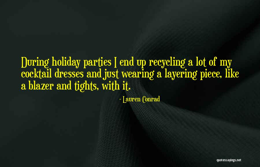 Wearing Dresses Quotes By Lauren Conrad Wearing Dresses Quotes By Lauren Conrad